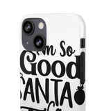 Santa Came Twice — Snap Phone Case