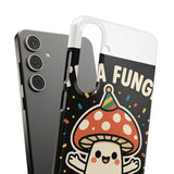 I Am A Fungi — Snap Phone Case
