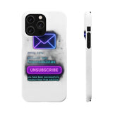 Unsubscribe From Adulting — Snap Phone Case