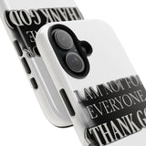 I Am Not For Everyone Thank God — Tough Phone Case