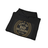 Dept Of Bad Decisions — Hoodie