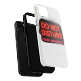 Do Not Disturb Mode Permanent — Tough Phone Case