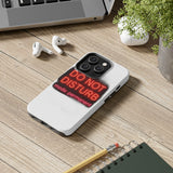 Do Not Disturb Mode Permanent — Tough Phone Case
