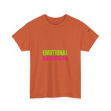 Emotional Bandwidth Exceeded — Tshirt