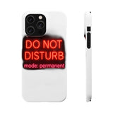 Do Not Disturb Mode Permanent — Snap Phone Case