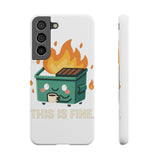 This Is Fine — Snap Phone Case