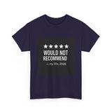 Would Not Recommend My Life 2026 — Tshirt