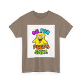 Oh For Peeps Sake — Tshirt