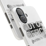 Out Of Office Permanently — Snap Phone Case
