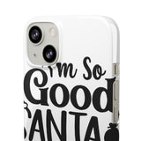 Santa Came Twice — Snap Phone Case