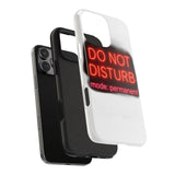 Do Not Disturb Mode Permanent — Tough Phone Case