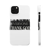 I Am Not For Everyone Thank God — Snap Phone Case