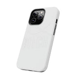 Alpha Bitch — Tough Phone Case