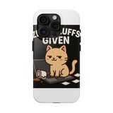 Zero Fluffs Given — Tough Phone Case