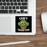 Cant Touch This — Sticker