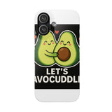 Lets Avocuddle — Snap Phone Case