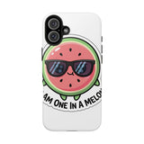 I Am One In A Melon — Tough Phone Case