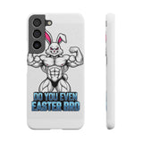 Do You Even Easter Bro — Snap Phone Case