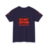 Do Not Disturb Mode Permanent — Tshirt