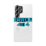 Error 404 Motivation Not Found — Snap Phone Case