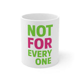 I Am Not For Everyone Thank God — Mug