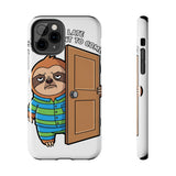 Sorry I Am Late I Didnt Want To Come — Tough Phone Case