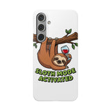 Sloth Mode Activated — Snap Phone Case