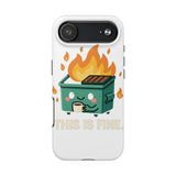 This Is Fine — Tough Phone Case