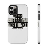 Certified Professional Overthinker — Tough Phone Case