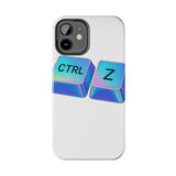 Ctrl Z My Entire Life — Tough Phone Case