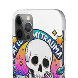 My Trauma Made Me Funny — Snap Phone Case