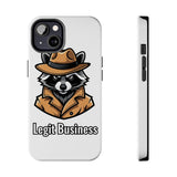 Legit Business — Tough Phone Case