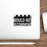 Would Not Recommend My Life 2026 — Sticker