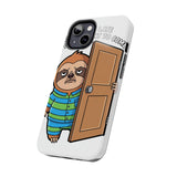 Sorry I Am Late I Didnt Want To Come — Tough Phone Case