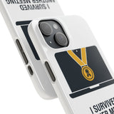 I Survived Another Meeting — Snap Phone Case