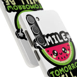 Smile Tomorrow Will Be Worse — Snap Phone Case