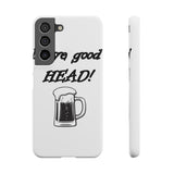 I Love Good Head — Snap Phone Case