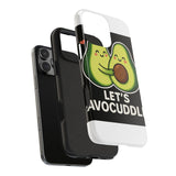 Lets Avocuddle — Tough Phone Case