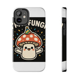 I Am A Fungi — Tough Phone Case