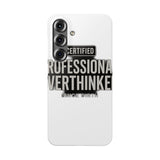 Certified Professional Overthinker — Snap Phone Case