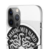Making Men Hard BandW — Snap Phone Case