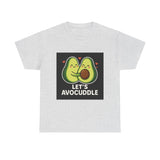 Lets Avocuddle — Tshirt