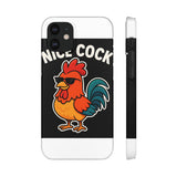 Nice Cock — Snap Phone Case