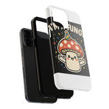 I Am A Fungi — Tough Phone Case