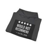 Would Not Recommend My Life 2026 — Hoodie
