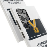 I Survived Another Meeting — Snap Phone Case