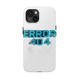 Error 404 Motivation Not Found — Tough Phone Case