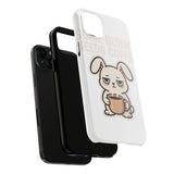 Some Bunny Needs Coffee — Tough Phone Case