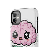 Hang On Let Me Overthink This — Tough Phone Case