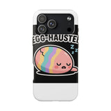 Egg-hausted — Tough Phone Case